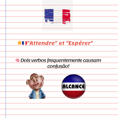 Diferenças Entre “Attendre” vs “Espérer” em Francês