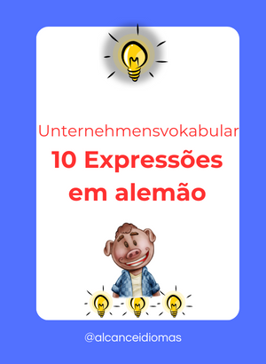Conhecendo o Glossário dos Negócios : 10 Expressões Essenciais em Alemão para Negócios