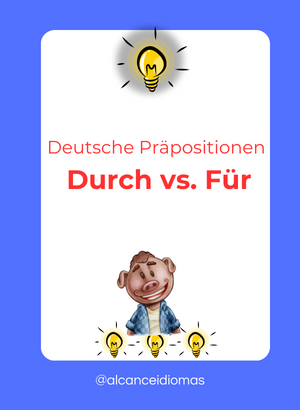 Preposições Alemãs: Durch vs. Für