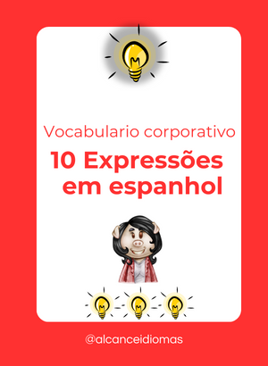 Navegando pelo Linguajar Corporativo: 10 Expressões Essenciais em Espanhol para Negócios.