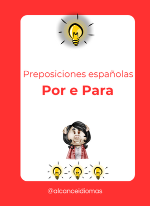 Preposições: “Por” e “Para” no Espanhol