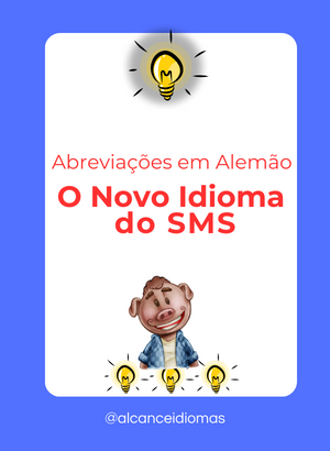 O Novo Idioma do SMS: Abreviações em Alemão