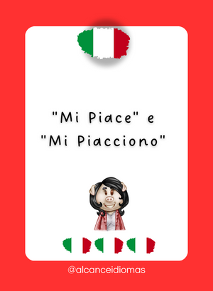 A Arte de “Mi Piace” e “Mi Piacciono” na Língua Italiana 