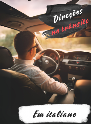 Vocabulário Essencial: Direções no Trânsito em Italiano
