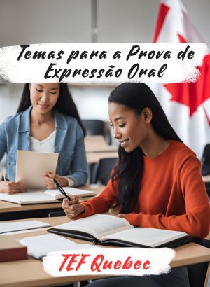 Exemplos de Temas para a Prova de Expressão Oral no TEF