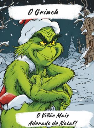 O Grinch: O Vilão Mais Adorado do Natal!
