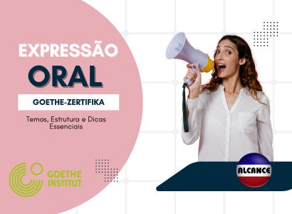 Domine a Expressão Oral no Goethe-Zertifikat: Temas, Estrutura e Dicas Essenciais!